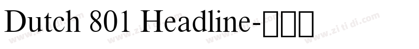 Dutch 801 Headline字体转换